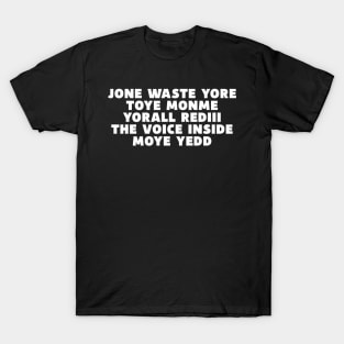 JONE WASTE YORE Funny I Miss You Jone Waste Yore Toye Monme T-Shirt